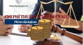 Chi phí thuê luật sư khởi kiện. phí tư vấn luật sư