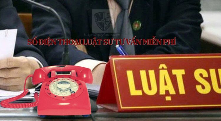 Số điện thoại Luật sư tư vấn miễn phí 0931781100
