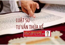 Luật sư tư vấn thừa kế - Luật sư thừa kế - Luật sư giỏi chuyên về thừa kế