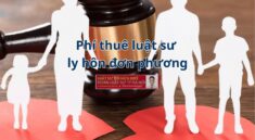 Phí thuê luật sư ly hôn đơn phương