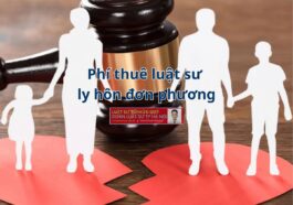 Phí thuê luật sư ly hôn đơn phương