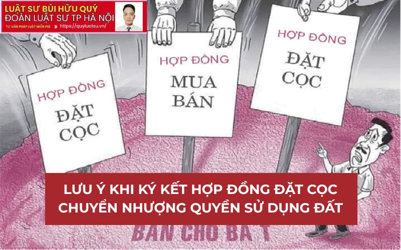 Một số lưu ý khi ký kết hợp đồng đặt cọc chuyển nhượng quyền sử dụng đất